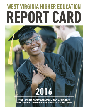 2016 WV Higher Education Report Card 2016 WV Higher Education Report Card