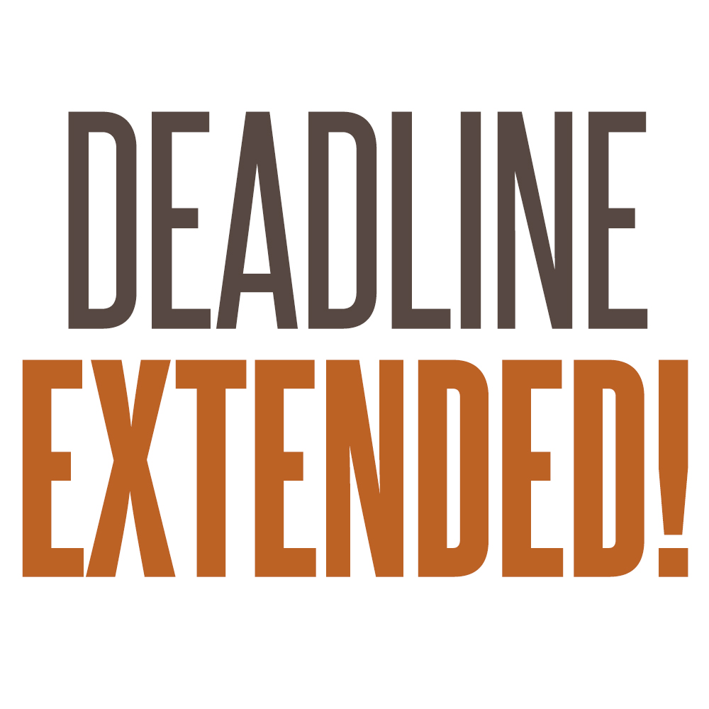 Deadline Extended